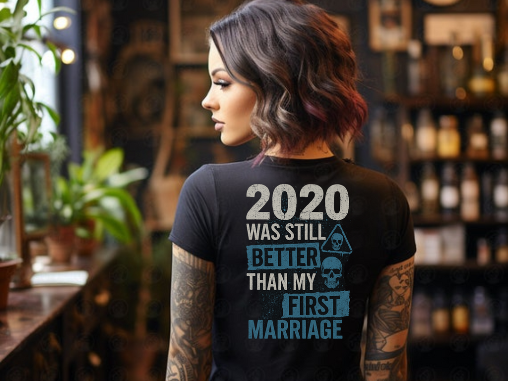 “2020 Was Still Better Than My First Marriage – The Holly | MillerMade Co.”