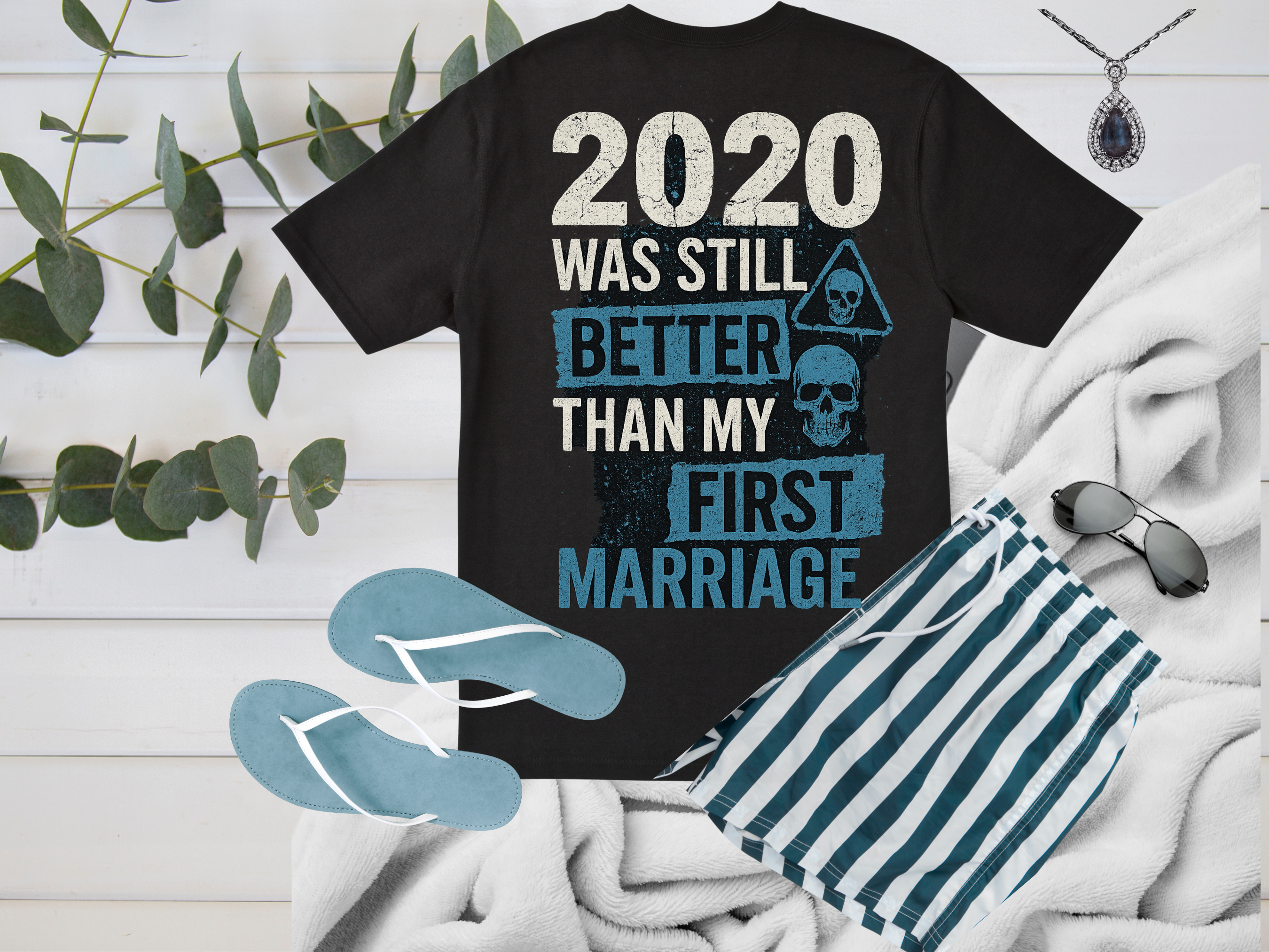 “2020 Was Still Better Than My First Marriage – The Holly | MillerMade Co.”